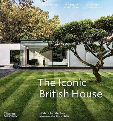 The Iconic British House Dominic Bradbury