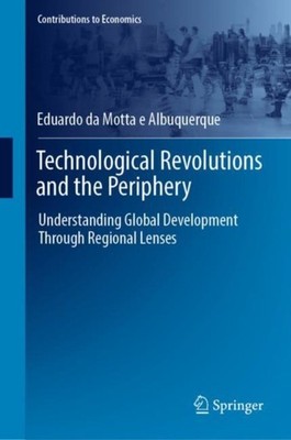 da Motta e Albuquerq - Technological Revolutions and the Periphery   U - X555z