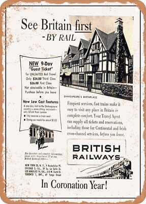 METAL SIGN - 1953 See Britain First by Rail British Railways in Coronation Year