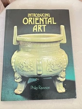 Introducing Oriental Art Philip Rawson 1973