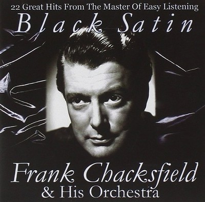 FRANK CHACKSFIELD & HIS ORCHESTRA - Black Satin  (CD 2004)