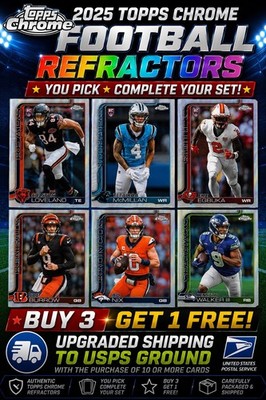 2025 Topps Chrome Football Refractors *You Pick* Complete Your Set Update 7/9/26