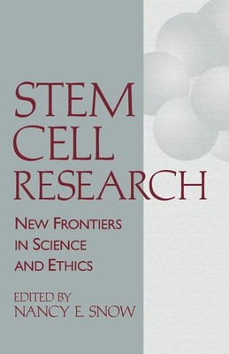 Stem Cell Research New Frontiers in Science and Ethics Nancy E. Snow Taschenbuch