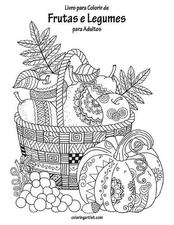 Livro para Colorir de Frutas e Legumes para Adultos by Nick Snels (Portuguese) P
