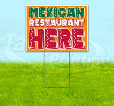 MEXICAN RESTAURANT HERE Yard Sign Corrugated Plastic Bandit Lawn Decoration USA