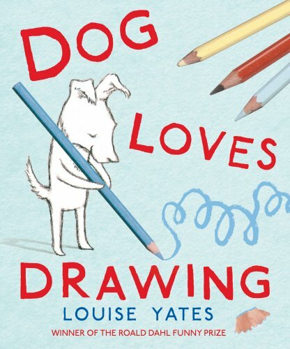 Dog Loves Drawing Book by Louise Yates Fast Free Shipping