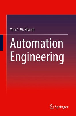 Automation Engineering Yuri A. W. Shardt Taschenbuch xxii Englisch 2026 Springer