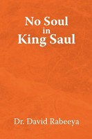 David Rabeeya | No Soul In King Saul | Taschenbuch | Englisch (2010) | Xlibris