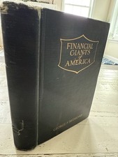 Financial Giants of America Vol I 1922 George...