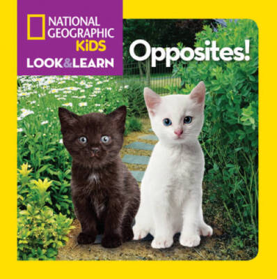 National Geographic Little Kids Look and Learn: Opposites! ( - ACCEPTABLE