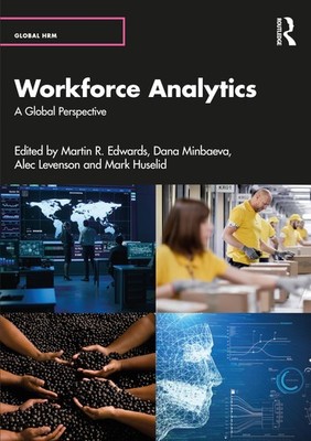 Workforce Analytics: A Global Perspective (Global HRM) by Edwards