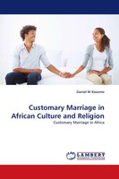 Daniel W Kasomo | Customary Marriage In African Culture And Religion | Buch