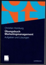 Homburg - Übungsbuch Marketingmanagement - Gabler 1. Aufl. 2011 - B+/A-/B+