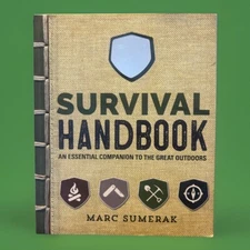 Survival Handbook an essential companion to the great outdoors MARK SUMERAK