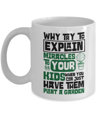 Why Explain Miracles To Your Kids When You Can Just Have Them Plant A Garden Mug