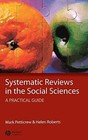 Systematic Reviews in the - Hardcover, by Petticrew Mark; Roberts - Very Good