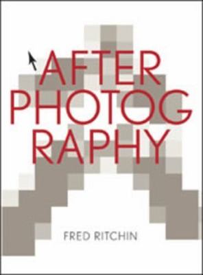 After Photography, Hardcover by Ritchin, Fred, Brand New, Free shipping in th...