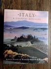ITALY : A COUNTRY REVEALED By Adele Robert Hendrie Wilson Evans - Hardcover Mint