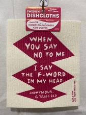 Blue Q Swedish Dishcloth When You Say No To Me I Say The F-Word In My Head