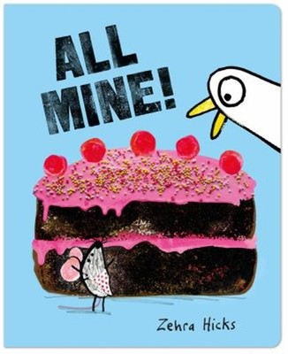 All Mine! Board Books Zehra Hicks
