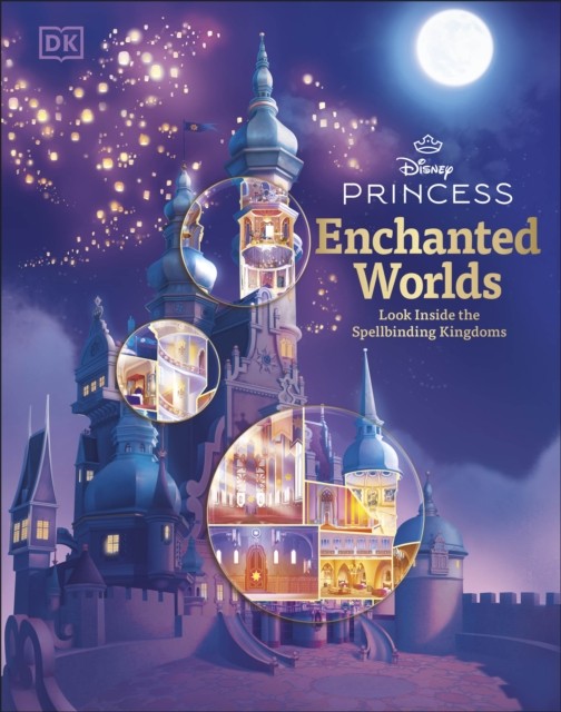 Disney Princess Enchanted Worlds by DK (Hardback Book)