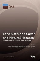 Land Use/Land Cover And Natural Hazards | Interactions, Changes, And Impacts