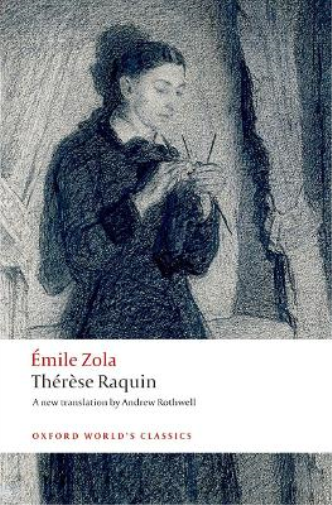 Émile Zola's Thérèse Raquin – Oxford World's Classics Paperback