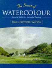 Secret of Watercolour by Fletcher-Watson, James 0713479590 FREE Shipping