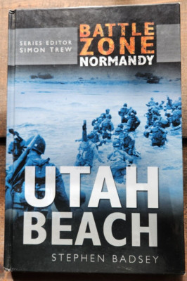 Battle Zone Normandy Series: Utah Beach by Stephen Badsey (2004, Hardcover)