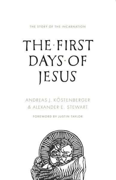 Andreas J. Kostenberger (U. A.) | The First Days Of Jesus | Taschenbuch (2015)-image