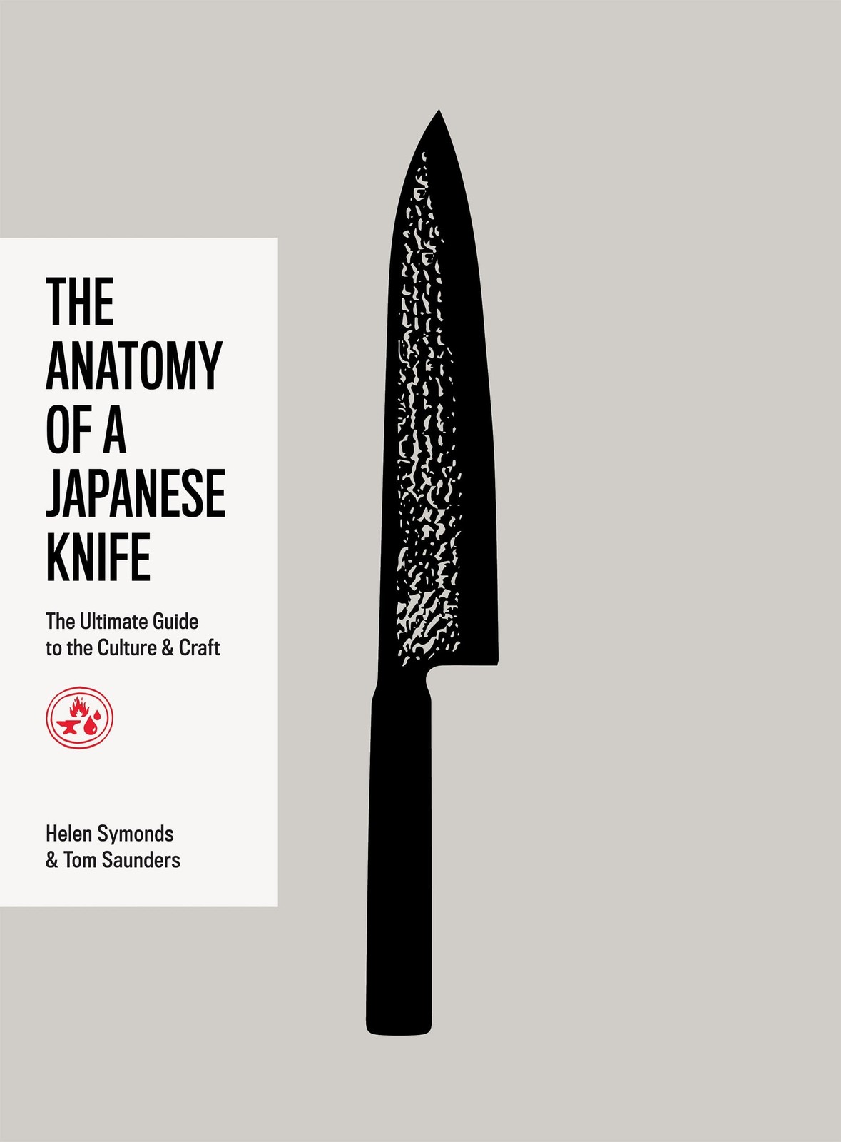 The Anatomy Of A Japanese Knife : The Ultimate Guide To The Culture And Craft Helen Symonds - Image 2