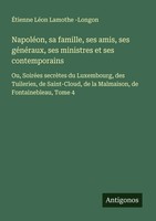 ÉTienne LéOn Lamothe -Longon | NapoléOn, Sa Famille, Ses Amis, Ses GéNéRaux,...