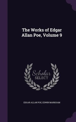 Poe - Works of   Volume 9 - New hardback or cased book - X555z
