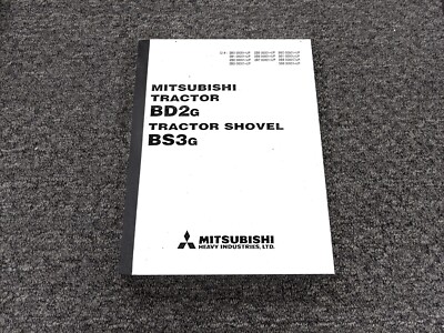 Mitsubishi BD2G Tractor & BS3G Tractor Shovel Owner Operator Manual User Guide
