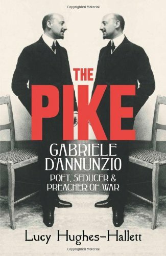 The Pike: Gabriele d'Annunzio: Poet, Seduc... by Hughes-Hallett, Lucy 0007213956 - Foto 1 di 2