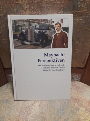 Maybach-Perspektiven Wilhelm-Maybach-Schule Heilbronn erinnert an König d. Konst