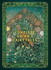 The Complete Grimms Fairy Tales Brothers Grimm Hardback Timeless Classics