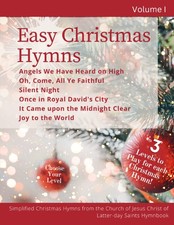 Easy Christmas Hymns, Volume I: Simplified LDS Christmas Hymns for Beginning and