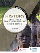 National 4 & 5 History: The Atlantic Slave Trade 1770-1807: Seco