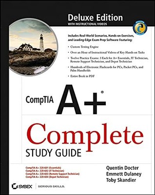 CompTIA A+ Complete Study Guide, Deluxe Edition: Ex by Skandier, Toby 047004831X