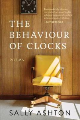 The Behaviour of Clocks - Paperback By Sally Ashton - VERY GOOD