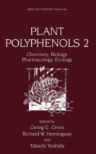 Basic Life Sciences Ser.: Plant Polyphenols 2 : Chemistry, Biology, ...