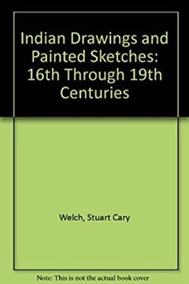 Indian Drawings and Painted Sketches : 16th Through 19th Centurie