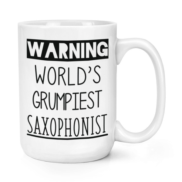 Warnung World's Grumpiest Saxophonist 426Ml Groß Becher Tasse Toll Best-image