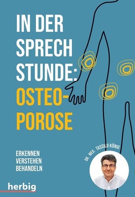 Tassilo König In der Sprechstunde: Osteoporose