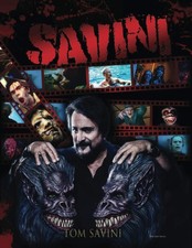 Savini: The Biography Tom Savini Hardcover Book 14BS263