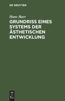 Grundriß Eines Systems Der äSthetischen Entwicklung | Buch | 9783112384398
