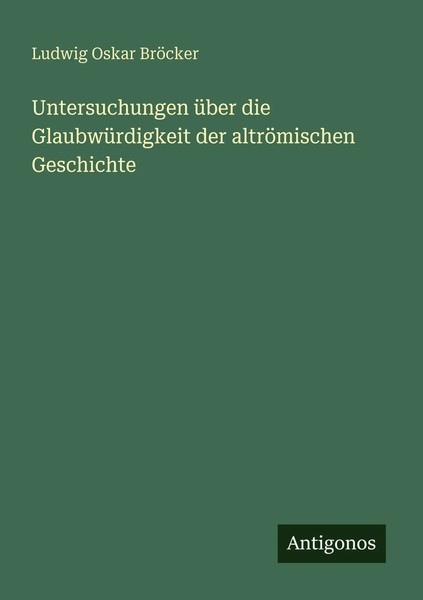 Ludwig Oskar BröCker | Untersuchungen üBer Die GlaubwüRdigkeit Der...-image