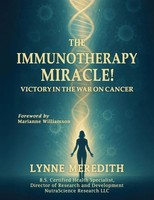 The Immunotherapy Miracle! Victory In The War On Cancer Lynne Meredith Buch 2025