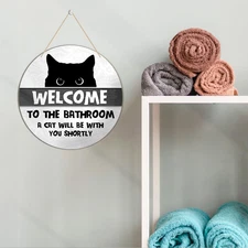 Funny Bathroom Decor Welcome to The Bathroom A Cat Will Be with You Shortly Sign
